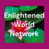 Enlightened World Network