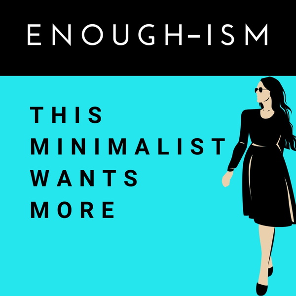 Artwork for Enough-ism