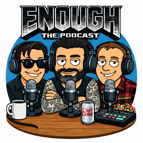 Artwork for Enough Podcast