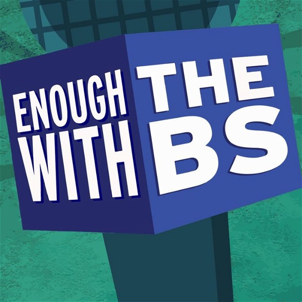 Artwork for Enough With The BS Podcast