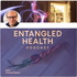 Entangled Health | Quantum Biology, Consciousness & the Future of Medicine