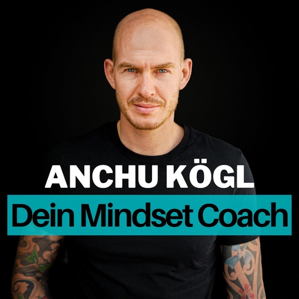 Artwork for Anchu Kögl – Dein Mindset Coach