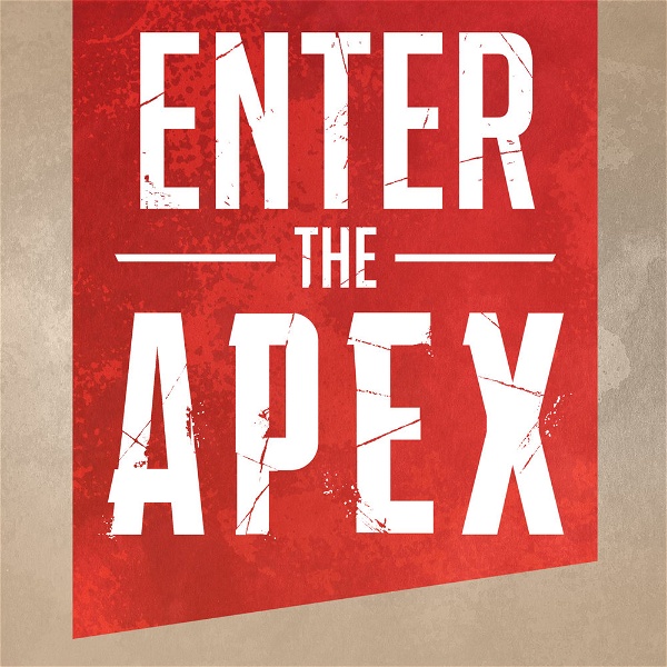 Artwork for Enter the Apex: An Apex Legends Podcast