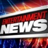 Entertainment Headline News