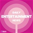 Entertainment News Daily