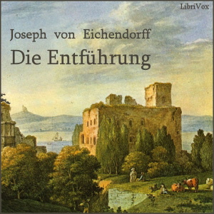 Artwork for Entführung, Die by Joseph von Eichendorff (1788