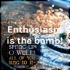 Enthusiasm is the bomb!
