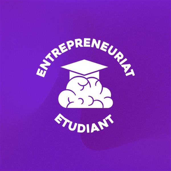 Artwork for Entrepreneuriat Etudiant