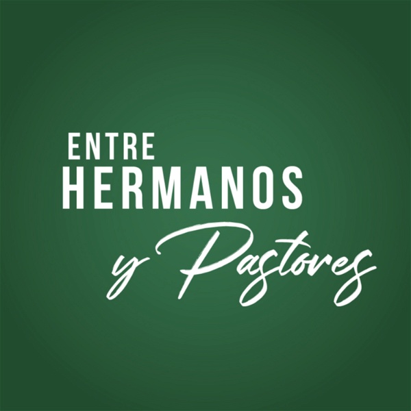 Artwork for Entre Hermanos y Pastores