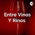 Entre Vinos Y Rinos