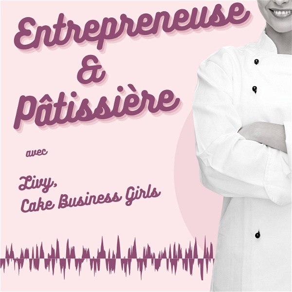 Artwork for Entrepreneuse et pâtissière