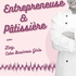 Entrepreneuse et pâtissière