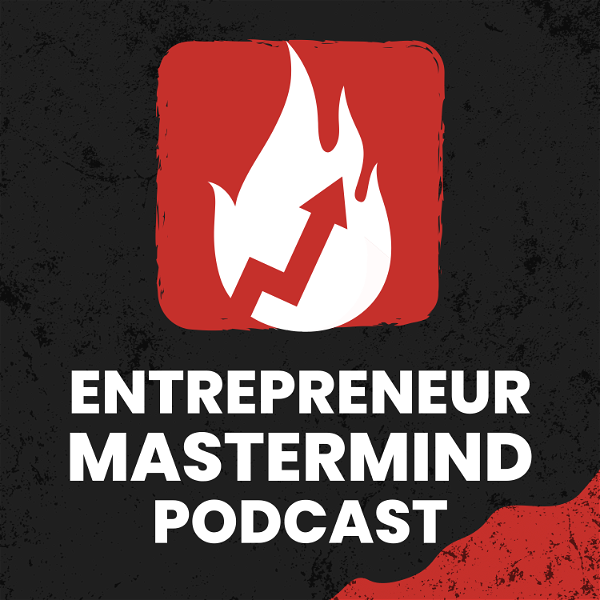 Artwork for Entrepreneur Mastermind Podcast