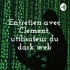 Entretien avec Clément, utilisateur du dark web
