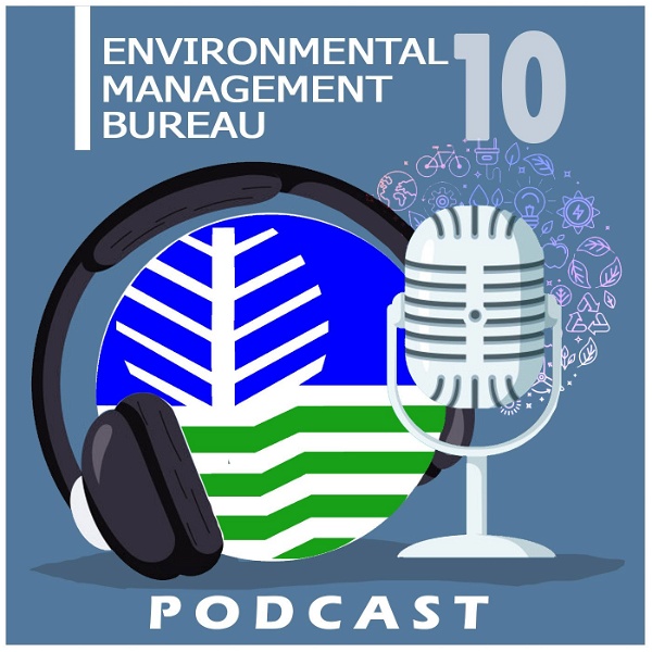 Artwork for Environmental Management Bureau 10: Podcast