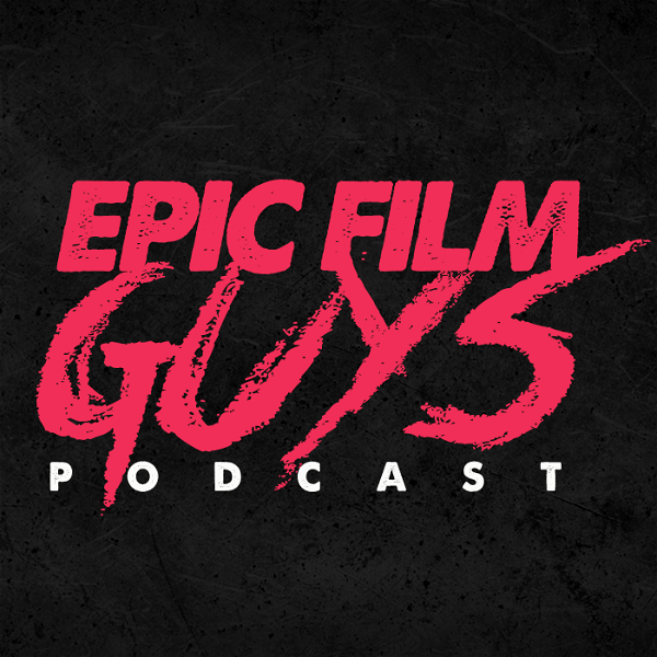 Artwork for Epic Film Guys Podcast