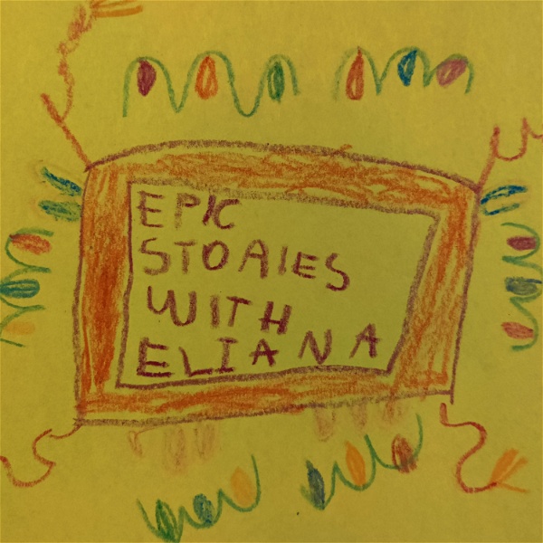 Artwork for Epic Stories with Eliana
