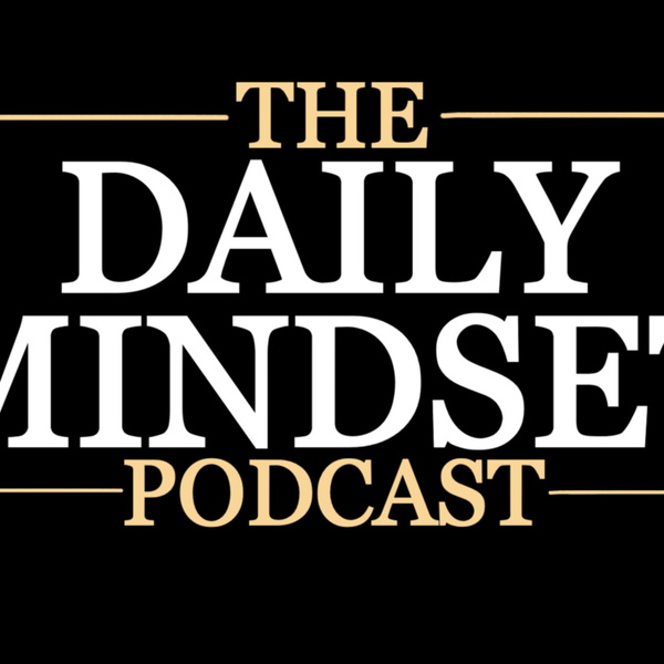 Artwork for The Daily Mindset Podcast