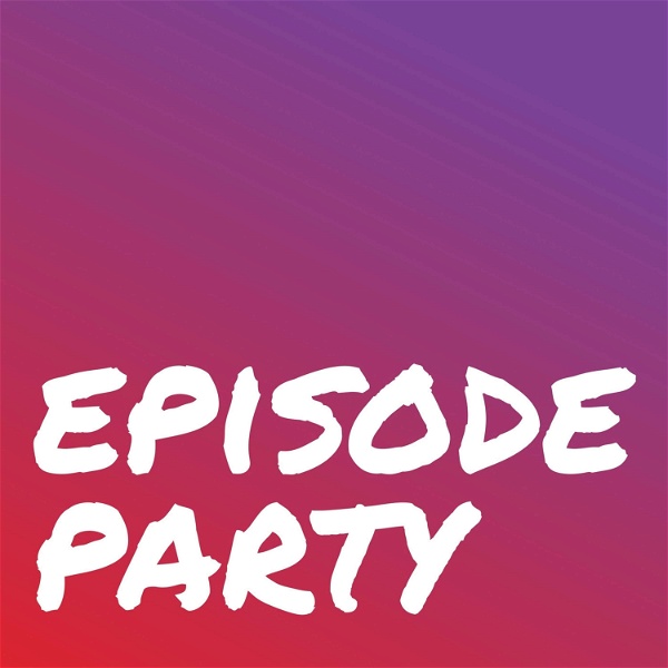 Artwork for Episode Party