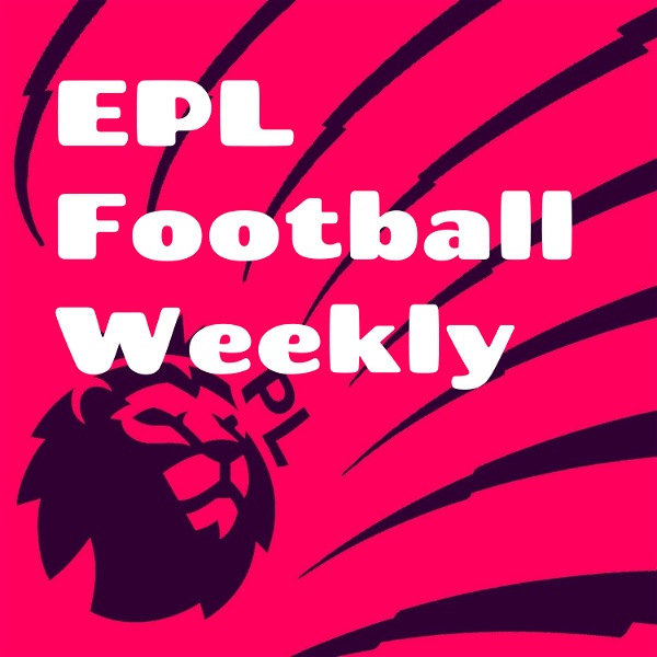 Artwork for EPL Football Weekly