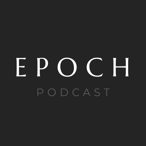 Artwork for Epoch Podcast