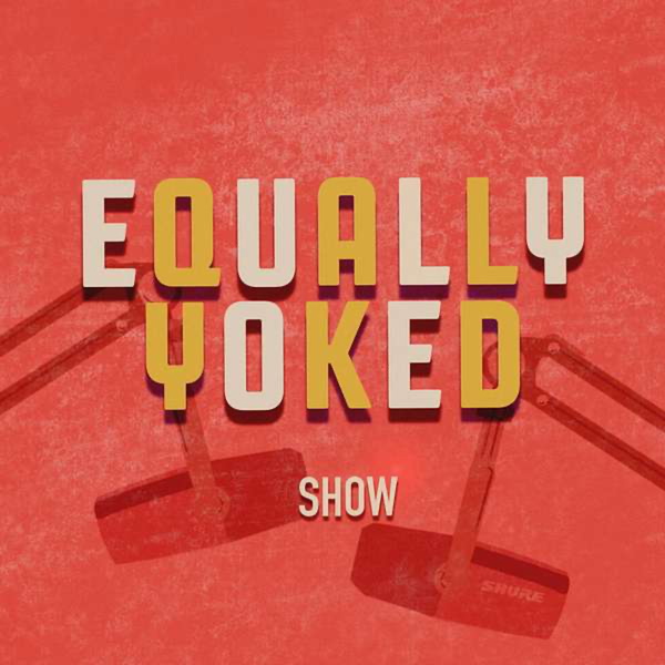 Artwork for Equally Yoked Podcast