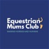 Equestrian Mums Club