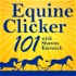 Equine Clicker 101 by Shawna Karrasch
