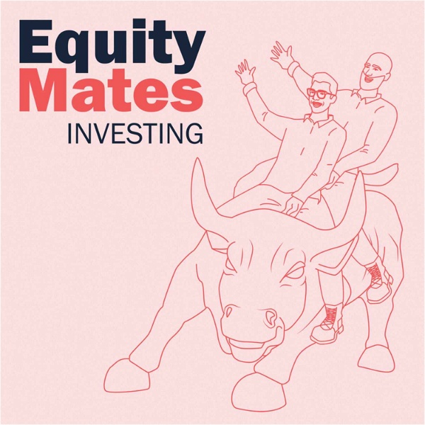 Artwork for Equity Mates Investing Podcast