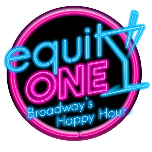 Artwork for Equity One: Broadway's Happy Hour