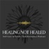 Healing Not Healed "Self-Love & Divine Transformation"