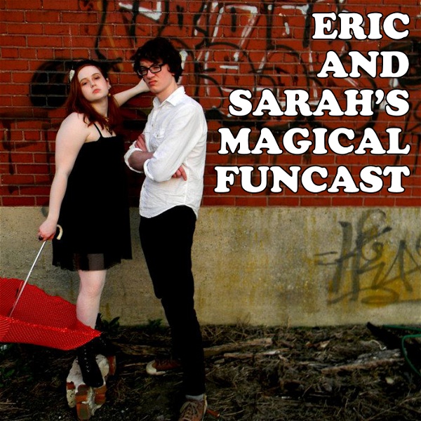 Artwork for Eric and Sarah's Magical Funcast