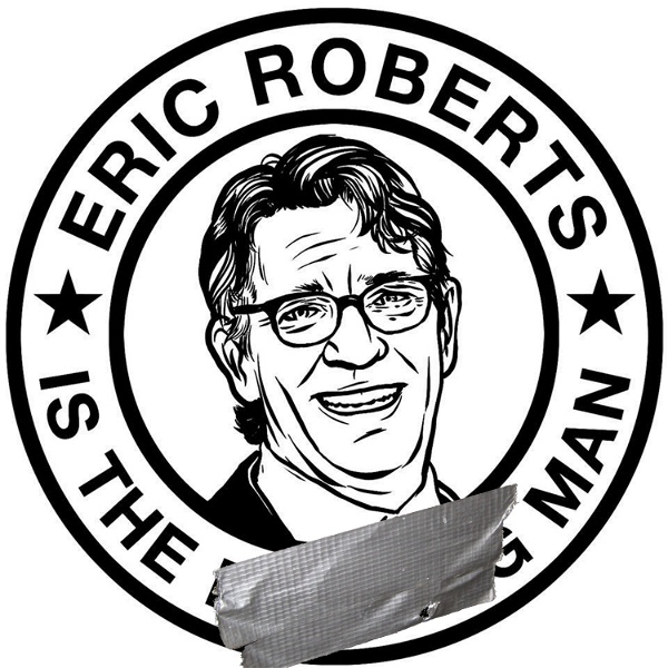 Artwork for Eric Roberts is the Man