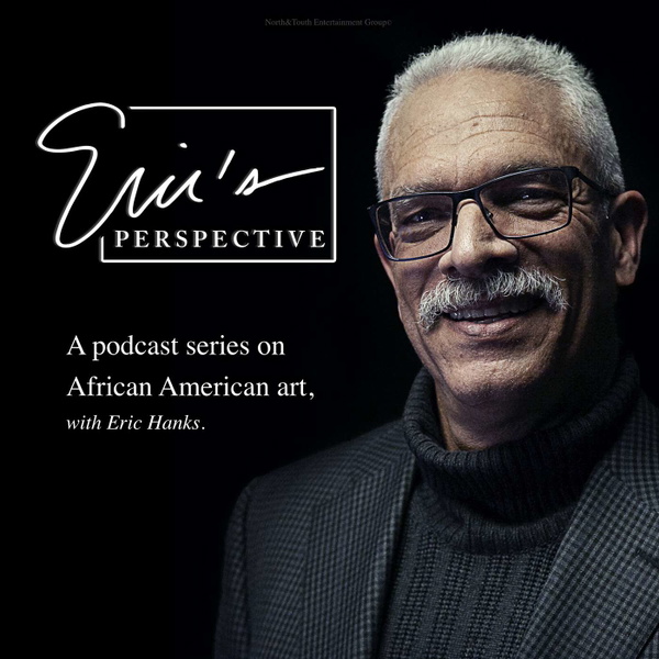 Artwork for Eric's Perspective : A podcast series on African American art