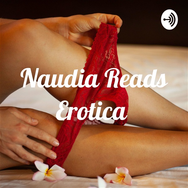 Artwork for Naudia Reads Erotica