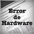 Error de hardware
