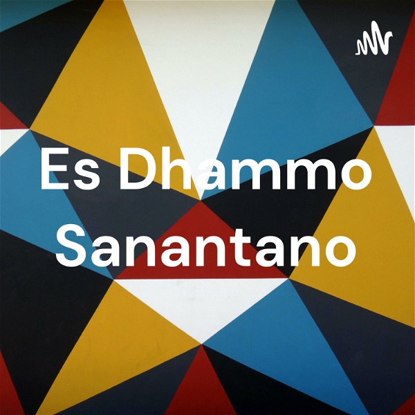 Artwork for Es Dhammo Sanantano