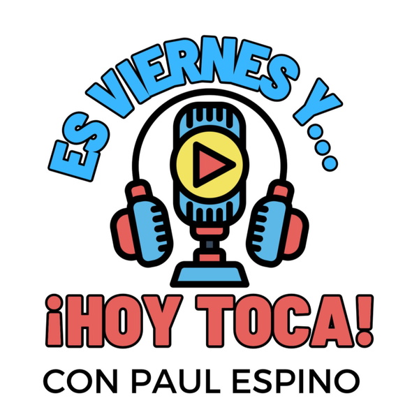 Artwork for Es viernes... Y ¡Hoy Toca!