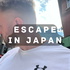 Escape in Japan
