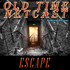 Escape | OTNetcast.com