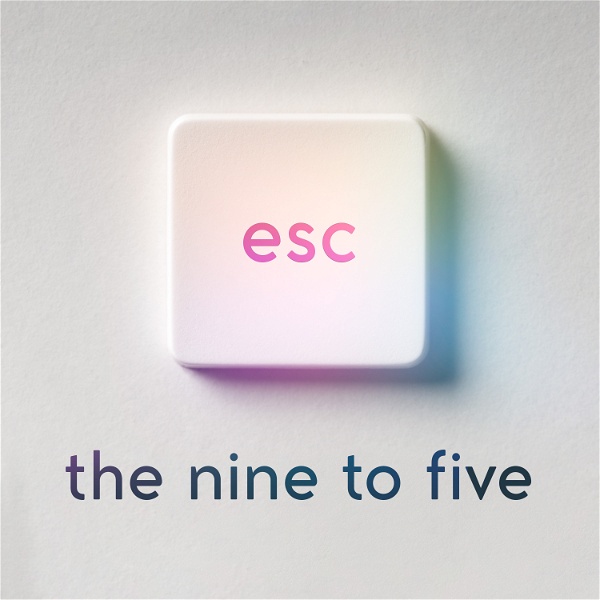 Artwork for Escape the nine to five: how to design your career