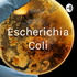 Escherichia Coli