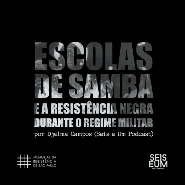 Artwork for Escolas de Samba e a Resistência Negra no Regime Militar