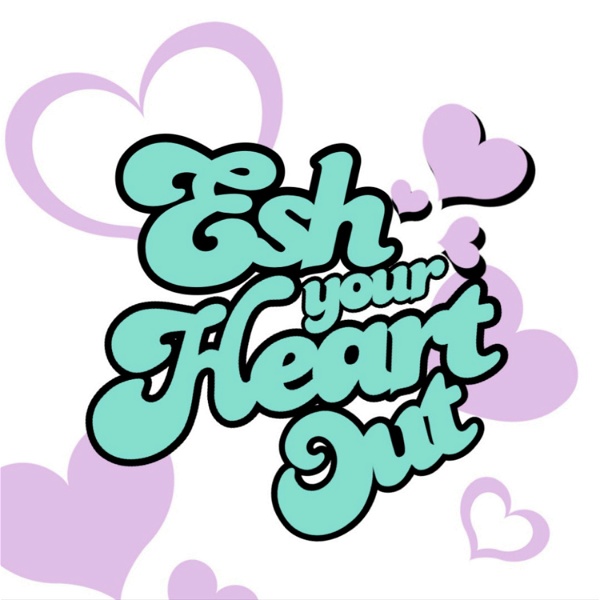 Artwork for Esh Your Heart Out