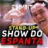 ESPANTA - SHOW DE STAND-UP