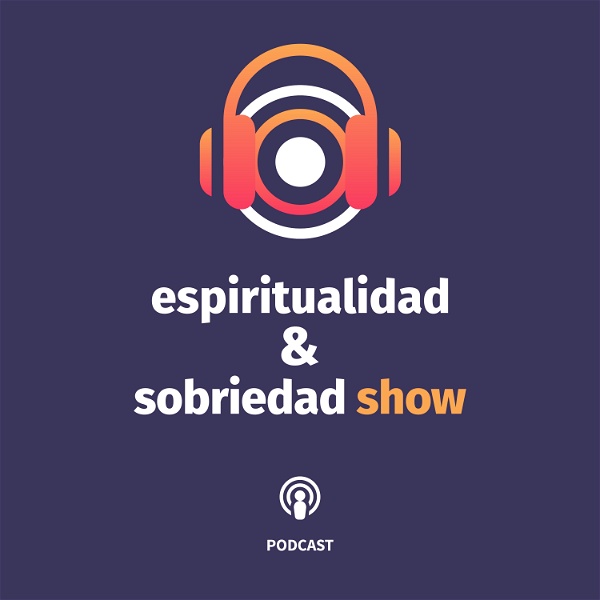 Artwork for Espiritualidad & Sobriedad Show