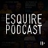 Esquire Podcast