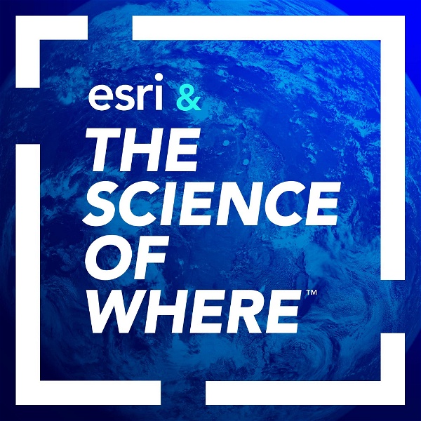 Artwork for Esri & The Science of Where