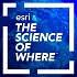 Esri & The Science of Where