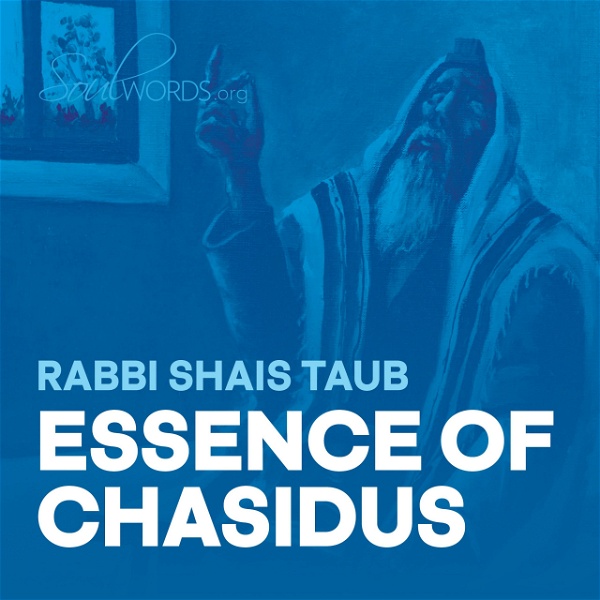 Artwork for Essence of Chassidus- SoulWords
